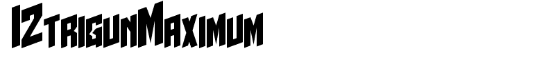 I2trigunMaximum font