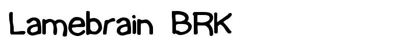 Lamebrain BRK font
