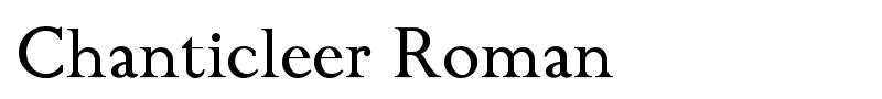 Chanticleer Roman font