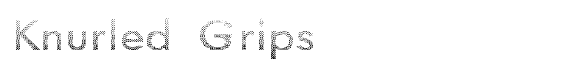 Knurled Grips font